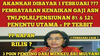 AKANKAH DIBAYAR 1 FEBRUARI 2024 KENAIKAN GAJI ASNTNIPOLRIPENSIUNAN 8 amp 12 BAYAR 12 BLN KOMPLIT [upl. by Kylander]