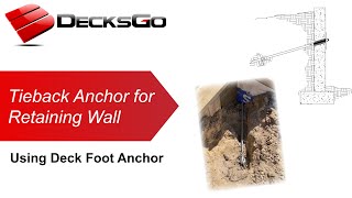 Tieback Anchor For Retaining Wall Using Deck Foot Anchor™ [upl. by Hauger]