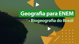 Geografia ENEM  Biogeografia do Brasil [upl. by Leeda]