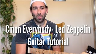 Led Zeppelin Cmon Everybody Guitar Tutorial [upl. by Leinaj341]