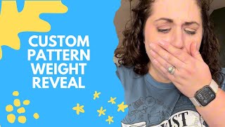 Custom Pattern Weight REVEAL [upl. by Pilar256]