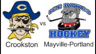 Crookston Pirate Boys Hockey vs MayvillePortland 2524 [upl. by Issie138]