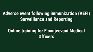 Adverse Events Following Immunizations AEFI Surveillance and reporting [upl. by Alveta116]