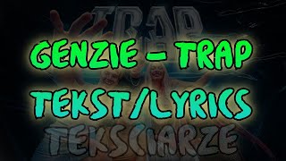 GENZIE  TRAP TEKSTLYRICS [upl. by Anibas]