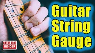 Understand Your Guitar String Gauge [upl. by Juieta]