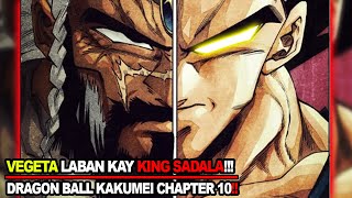 DRAGON BALL KAKUMEI💥 VEGETA VS KING SADALA WAR MAGSISIMULA NA CHAPTER 10  FULL REVIEW CHAPTER [upl. by Alexine]