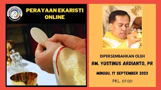 MISA MINGGU 17 SEPTEMBER 2023  HARI MINGGU BIASA XXIV  Pk 0700 WIB [upl. by Ynalem]