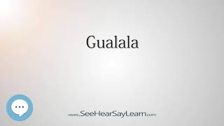 Gualala How to Pronounce Cities of the World💬⭐🌍✅ [upl. by Sherrer]