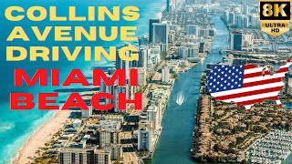 【8K】Miami Beach  Collins Avenue Driving Tour [upl. by Trotta]