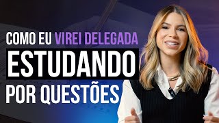 Como virei DELEGADA estudando por QUESTÕES [upl. by Christa]