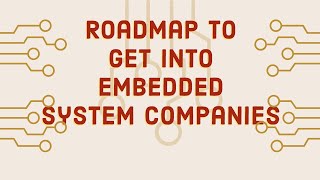 Roadmap to get into Embedded system companies  What to study for getting placed in embedded profile [upl. by Eded237]