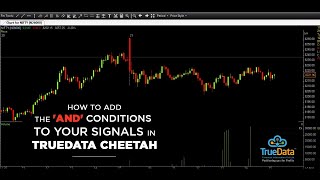 How to add the And conditions to your Signals in TrueData Cheetah [upl. by Mohkos]