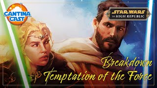 574  Temptation of the Force Breakdown [upl. by Marchelle131]