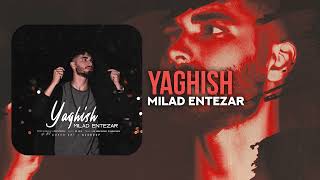 Milad Entezar  Yaghish  OFFICIAL TRACK میلاد انتظار  یاغیش [upl. by Nedyrb]