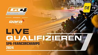 LIVE I Qualifizieren I Spa I GT4 European Series Powered by RAFA Racing Club 2024 Deutsche [upl. by Mosley171]