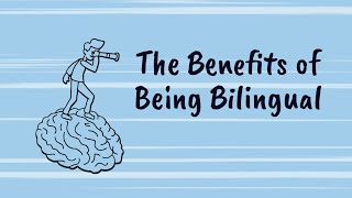 The Benefits of Being Bilingual [upl. by Lledo]