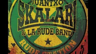 Juantxo SKALARI amp La Rude Band  quotRompere cadenasquot Álbum RudeStation [upl. by Lebaron52]