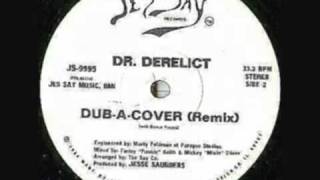 Dr Derelict  Under Cover DubACover Remix [upl. by Cozmo]