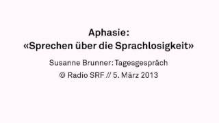 Aphasie  Tagesgespräch SRF Radio [upl. by Amapuna]