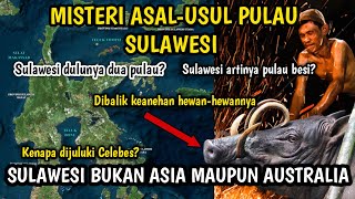 MISTERI DAN ASALUSUL PULAU SULAWESI  Mengapa Dijuluki Pulau Besi [upl. by Annissa]