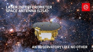 Laser Interferometer Space Antenna LISA [upl. by Coralie632]