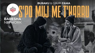 Buraku amp Fama  SPO MUJ ME THARRU Official Video [upl. by Crane54]