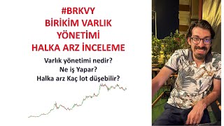 Birikim Varlık Yönetimi  BRKVY  yeni halka arz izahname  Kaç lot düşer  Kaç TL yatıralım [upl. by Lekym]