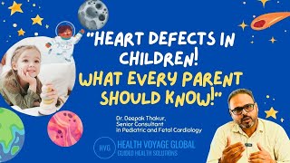 Congenital Heart Defects in Children Symptoms Diagnosis and Treatment Options  Dr Deepak Thakur [upl. by Leamiba208]