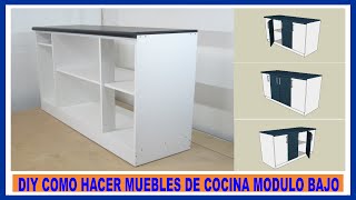 Como hacer muebles de cocina Módulo bajo de cocina en melaminaHow to make kitchen cabinets [upl. by Ronn]