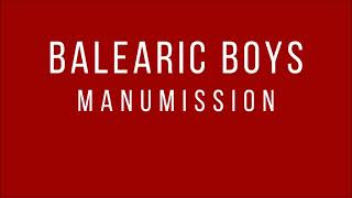 Balearic Boys  Manumission Ambient [upl. by Salohcim]