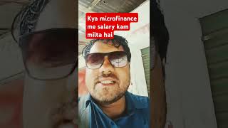 Microfinance me salary kam milta hai kya microfinance [upl. by Ahsropal]