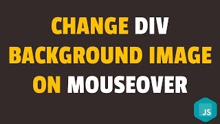 How to Change Background Image of DIV on Mouseover in Javascript [upl. by Elleined]