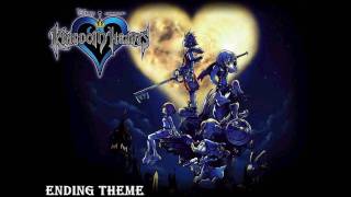 Kingdom Hearts  Ending Theme Download [upl. by Eiroc498]