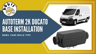 Installing an Autoterm 2D in a Ducato  Relay  Boxer van [upl. by Drucilla]