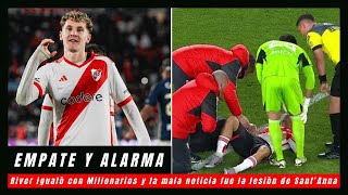 Empate y alarma en River igualdad con Millonarios y la lesión de Sant’Anna [upl. by Fiske]