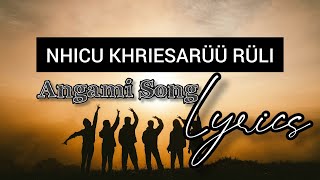 Nhicu Khriesarüü Rüli  lyrics Angami song  Tenyidie Tsali [upl. by Dardani]