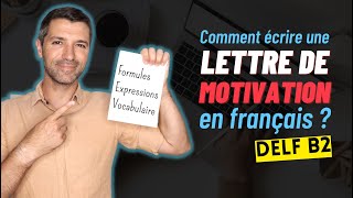 DELF B2  Comment écrire une lettre de motivation en français [upl. by Senalda]