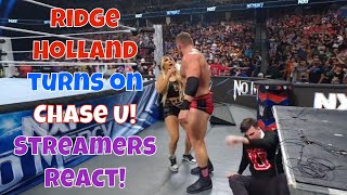 Streamers React  Ridge Holland turns on Chase U wwe nxt nomercy [upl. by Polk762]