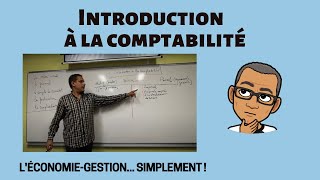 INTRODUCTION A LA COMPTABILITÉ [upl. by Ehsiom]