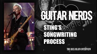 We Love Guitar Nerds  Stings Songwriting Process from the Rick Beato Interview [upl. by Pappas]