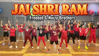 JAI SHRI RAM  FREEBOT amp NOIZY BROTHERS  ZUMBA  DANCE  FITNESS  CHOREOGRAPHY EDITA FEBRIANA [upl. by Gnanmas]