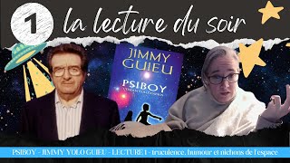 LA LECTURE DU SOIR  Psiboy  LECTURE 01  Jimmy Yolo Guieu en quête de vérité vraie [upl. by Elvia350]