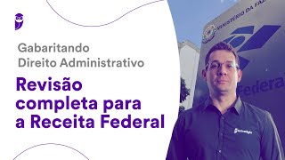 Gabaritando Direito Administrativo Revisão completa para a Receita Federal  Prof Thállius Moraes [upl. by Bradeord]