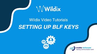 Wildix Collaboration Tutorials  Setting up BLF keys [upl. by Lekzehcey94]