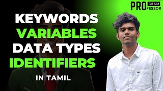 3 Keywords  Datatypes  Variables Identifiers in Tamil [upl. by Lorollas]