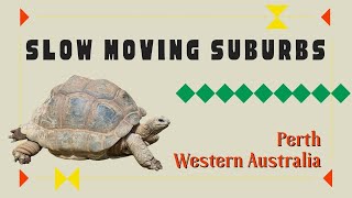 SLOW Moving Suburbs in Perth Western Australia [upl. by Barby]