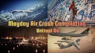 Mayday Air Crash Compilation 🎵 Untrust Us 🎵 [upl. by Crocker632]