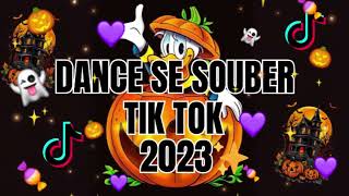 DANCE SE SOUBER 2023 TikTok  MUSICAS MAIS TOCADAS DO TIK TOK 2023🎶🎶⭐⭐💥 [upl. by Valeta288]