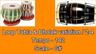 Loop Kaharwa 24  Tabla amp Dholak variation  Tempo  142  Scale  G [upl. by Nador]