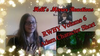 RWBY Volume 6 Adam Character Short  HELLS MIRROR REACTIONS [upl. by Lowenstein869]